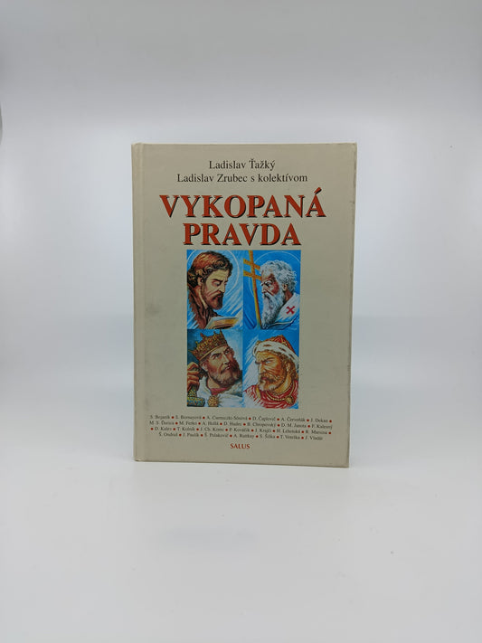 Vykopaná pravda – Ladislav Tažký & Ladislav Zrubec