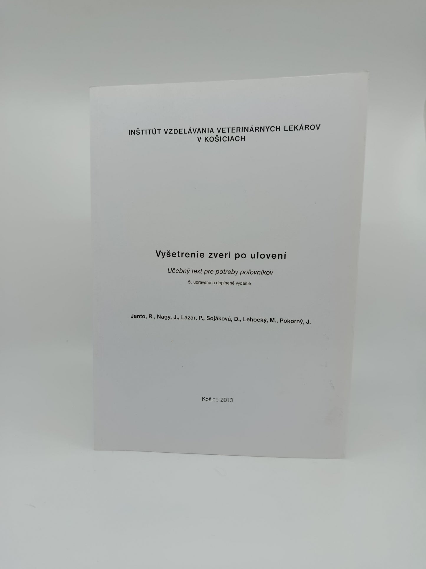 Vyšetrenie zveri po ulovení - kolektív autorov