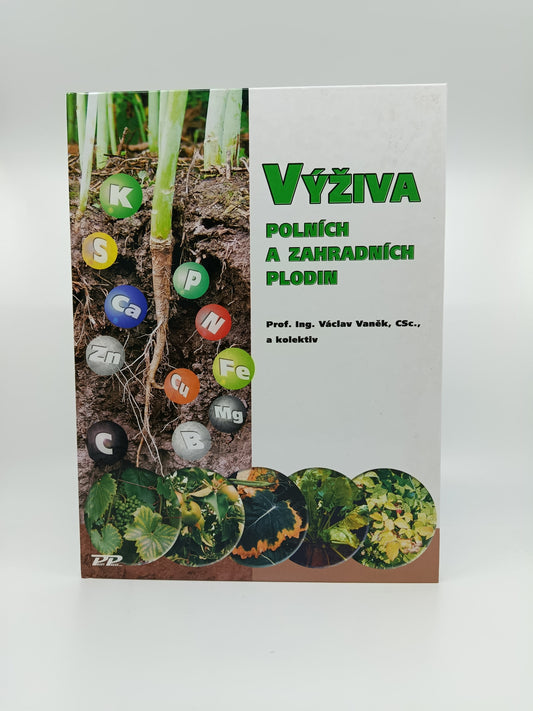 Výživa poľních a záhradních plodin - Prof. Ing. Václav Vaněk, CSc., a kolektív