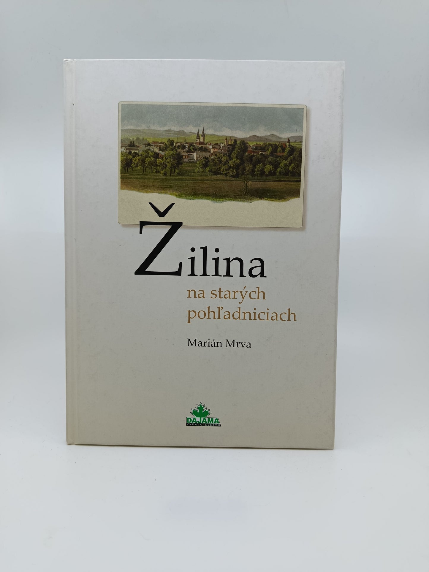 Žilina na starých pohľadniciach – Marián Mrva