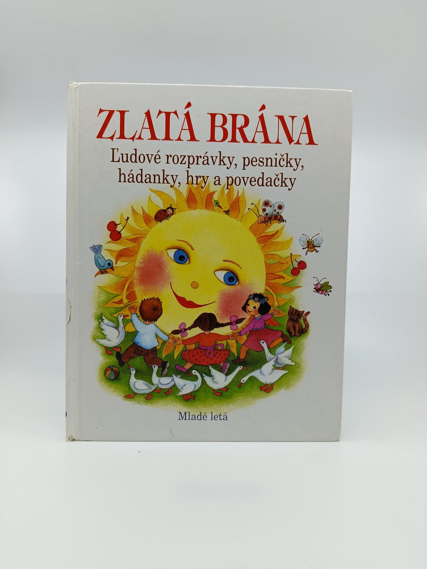 Zlatá brána – Ľudové rozprávky, pesničky, hádanky, hry a povedačky