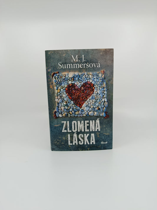 Zlomená láska – M. J. Summersová