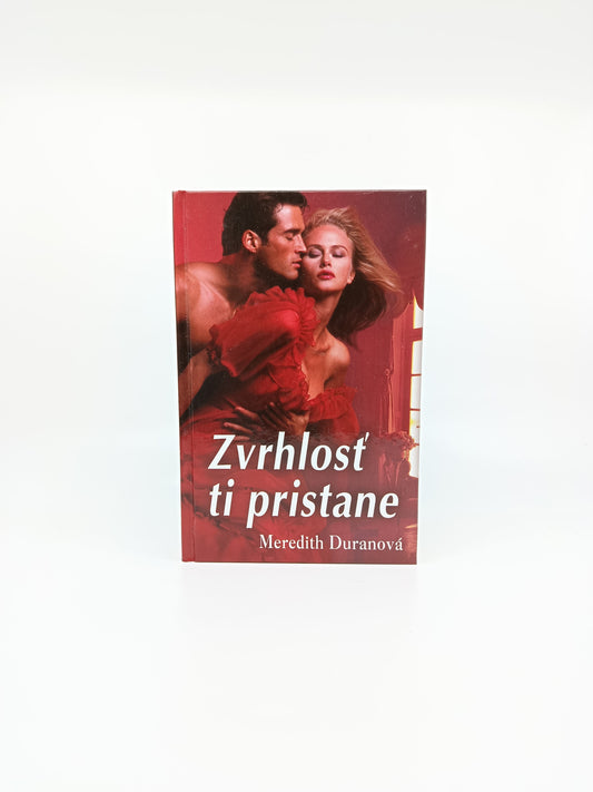 Zvrhlosť ti pristane – Meredith Duranová