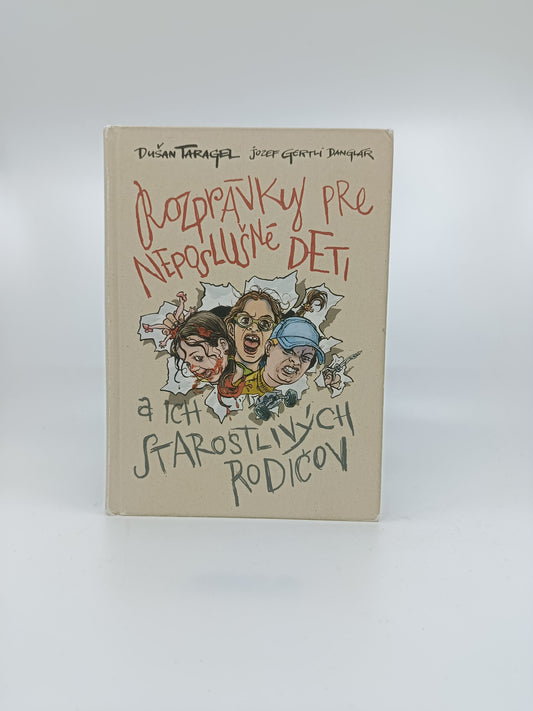 Dušan Taragel – Rozprávky pre neposlušné deti a ich starostlivých rodičov (2. vydanie)